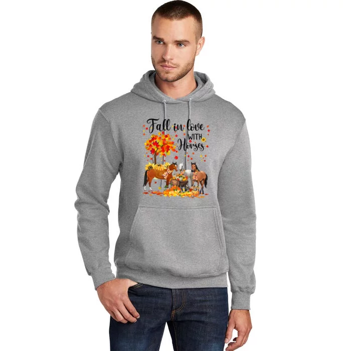 Fall In Love With Horses Autumn Fall Love Horse Thanksgiving Tall Hoodie