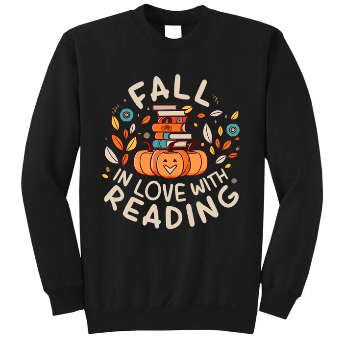 Fall In Love With Reading Book Autumn Pumpkins And Teachers Tall Sweatshirt