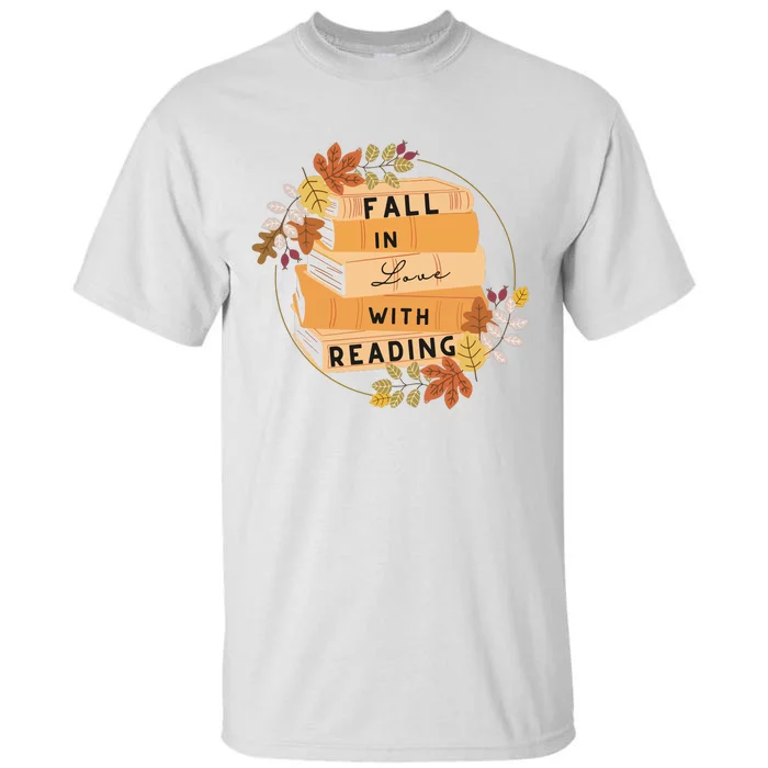 Fall In Love With Reading Book Lover Tall T-Shirt