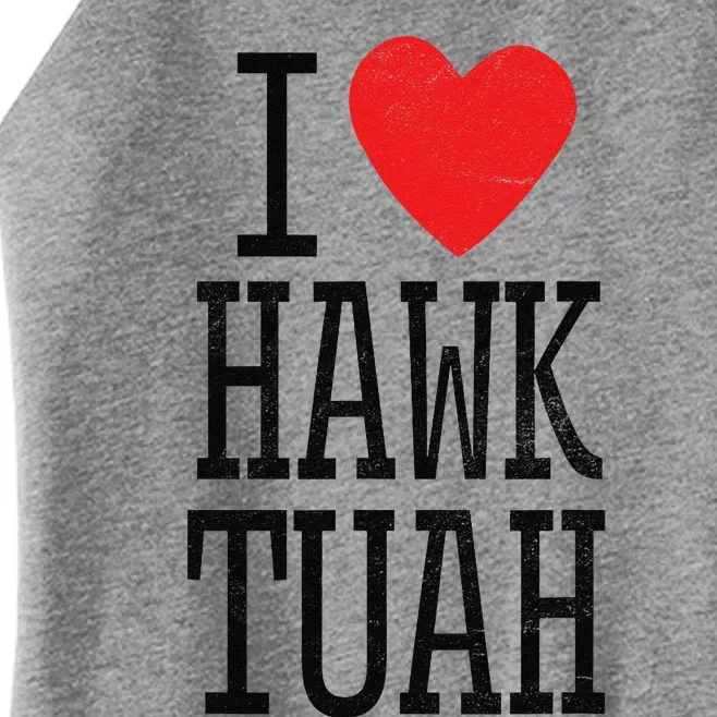 Funny I Love Hawk Tuah Heart Guy Spit Joke Wet That Thang Women’s Perfect Tri Rocker Tank