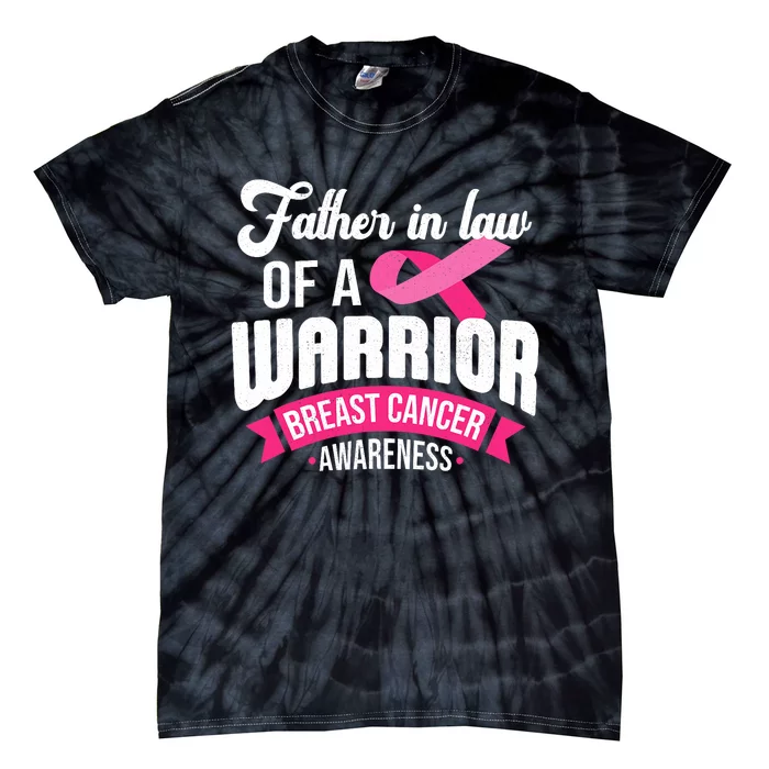 Father In Law Of A Warrior Breast Cancer Awareness Support Tie-Dye T-Shirt