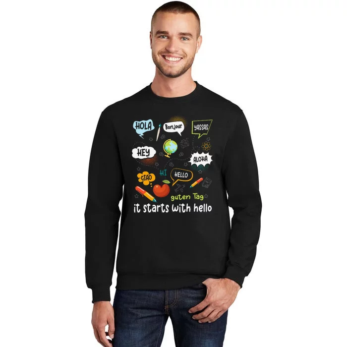 Friendship Inclusion Language Teacher It Starts With Hello Gift Tall Sweatshirt