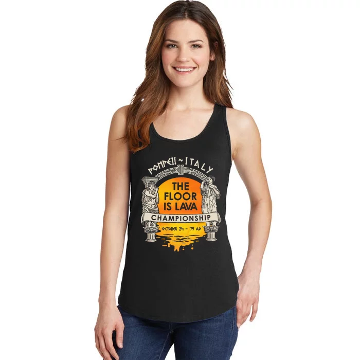 Floor Is Lava Championship History Pompeii Ancient Ironic Ladies Essential Tank