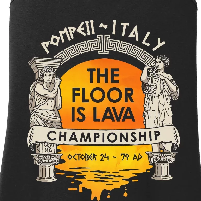 Floor Is Lava Championship History Pompeii Ancient Ironic Ladies Essential Tank