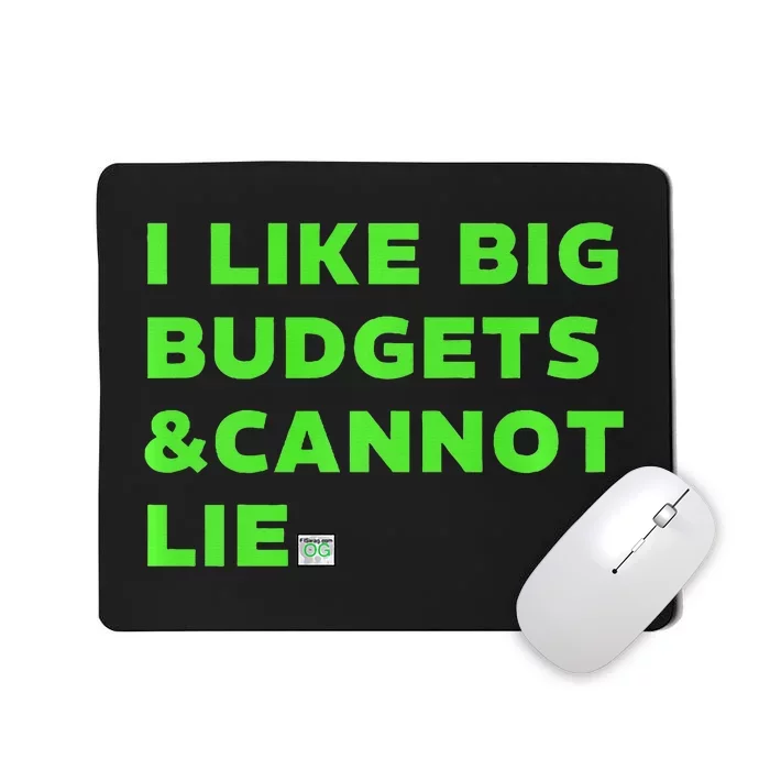 Fiswag.Com I Like Big Budgets & Cannot Lie Green Mousepad