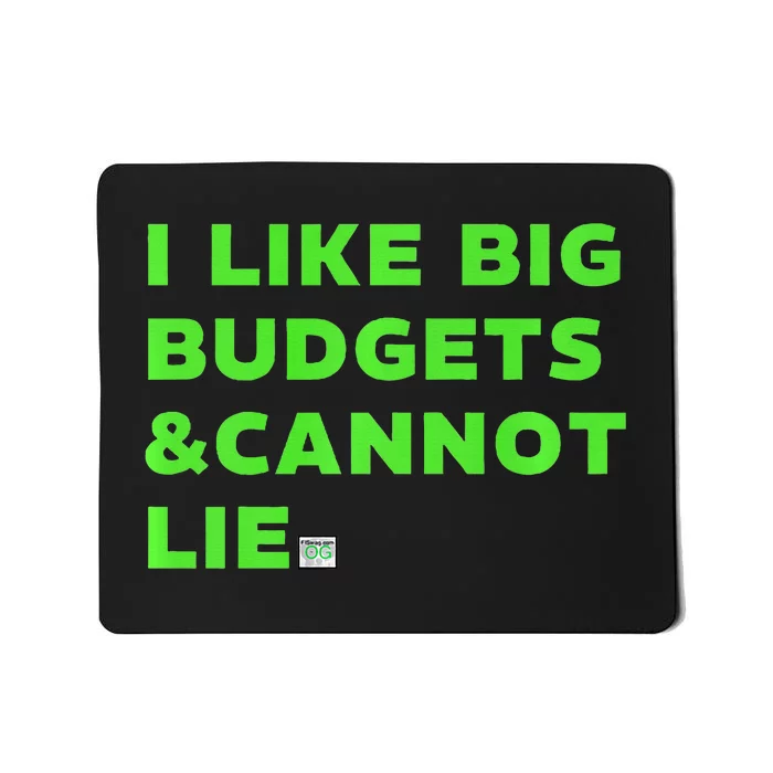 Fiswag.Com I Like Big Budgets & Cannot Lie Green Mousepad