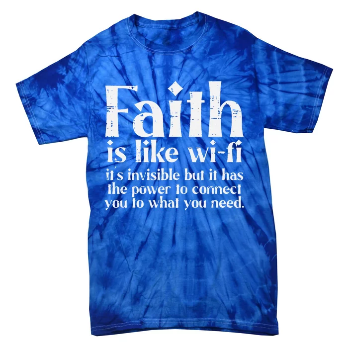 Faith Is Like Wifi God Jesus Religious Christian Tie-Dye T-Shirt