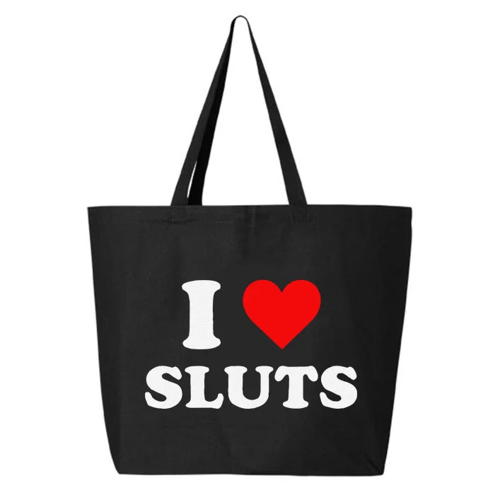 Funny I Love Sluts I Heart Sluts Y.2.K 2000s Gift 25L Jumbo Tote