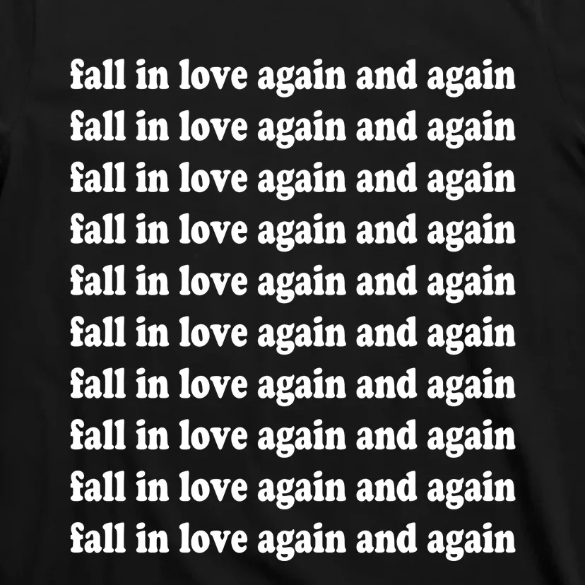 Fall In Love Again And Again T-Shirt