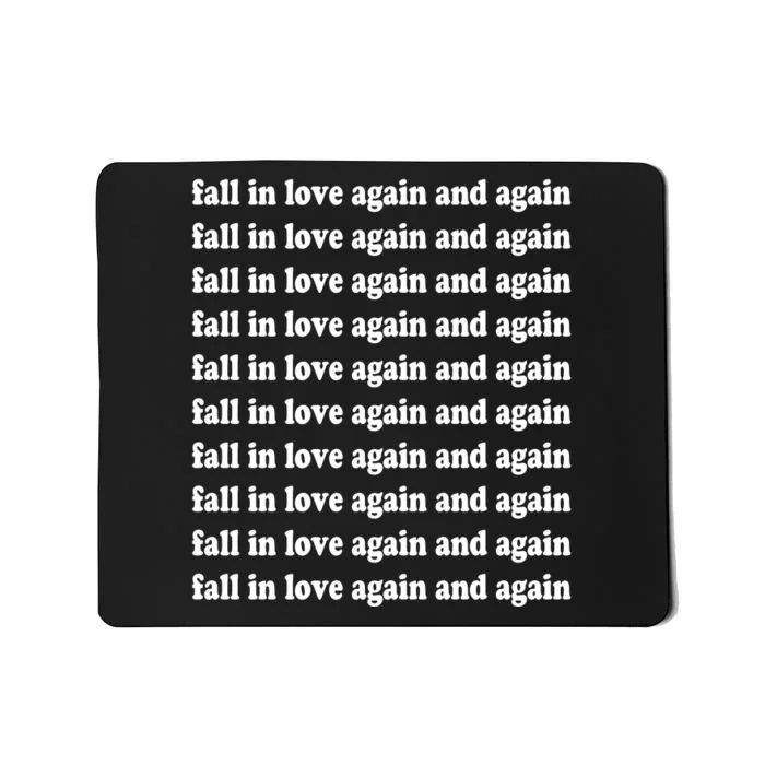 Fall In Love Again And Again Mousepad