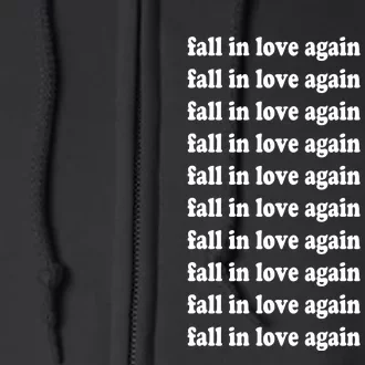 Fall In Love Again And Again Full Zip Hoodie