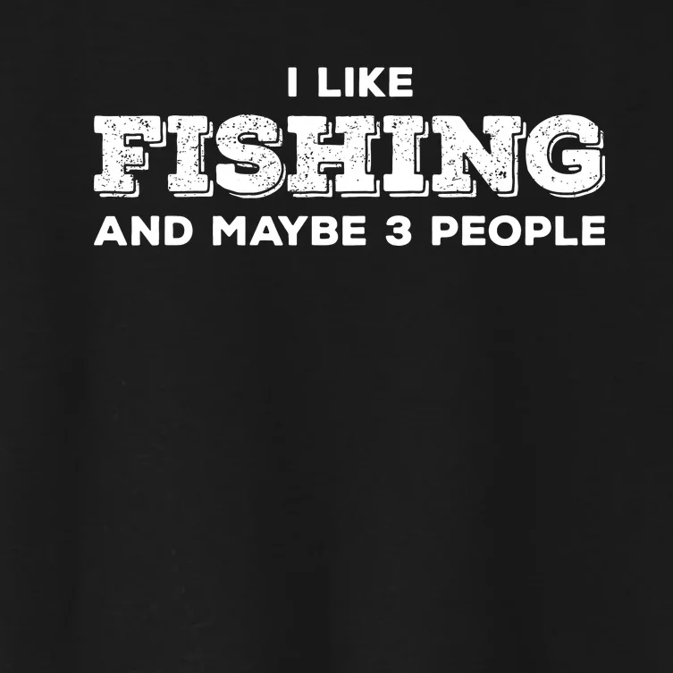 Funny I Like Hunting Fishing Maybe 3 People Distressed Retro Women's Crop Top Tee