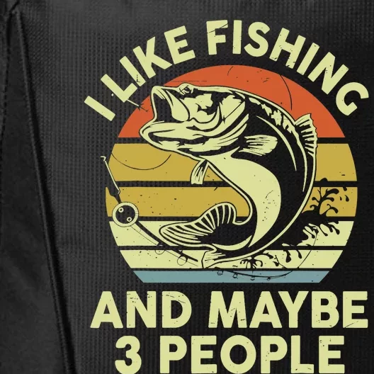 Funny I Like Bass Fishing Maybe 3 People City Backpack