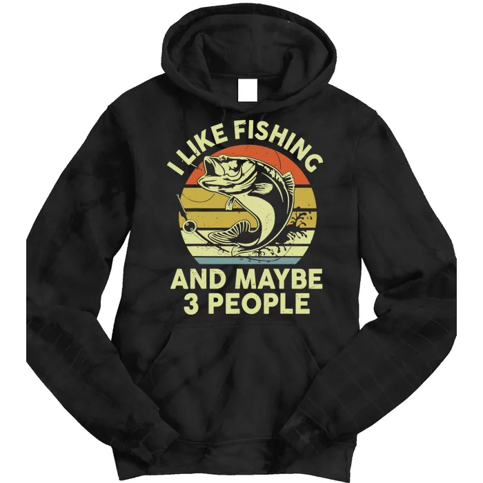 Funny I Like Bass Fishing Maybe 3 People Tie Dye Hoodie