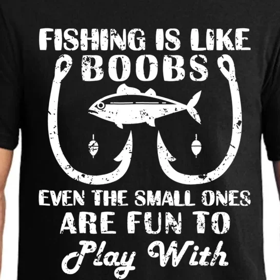 Fishing Is Like Boobs Even The Small Ones Are Fun To Play With Pajama Set