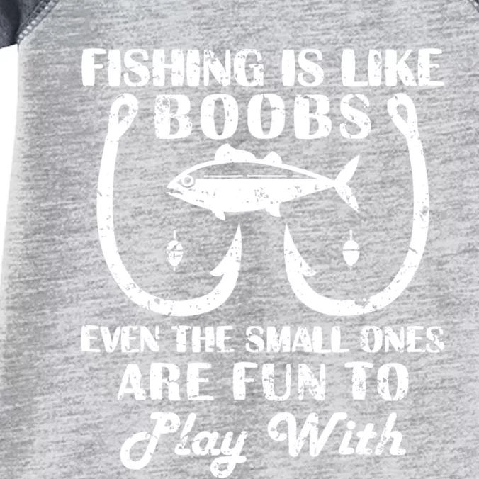 Fishing Is Like Boobs Even The Small Ones Are Fun To Play With Infant Baby Jersey Bodysuit