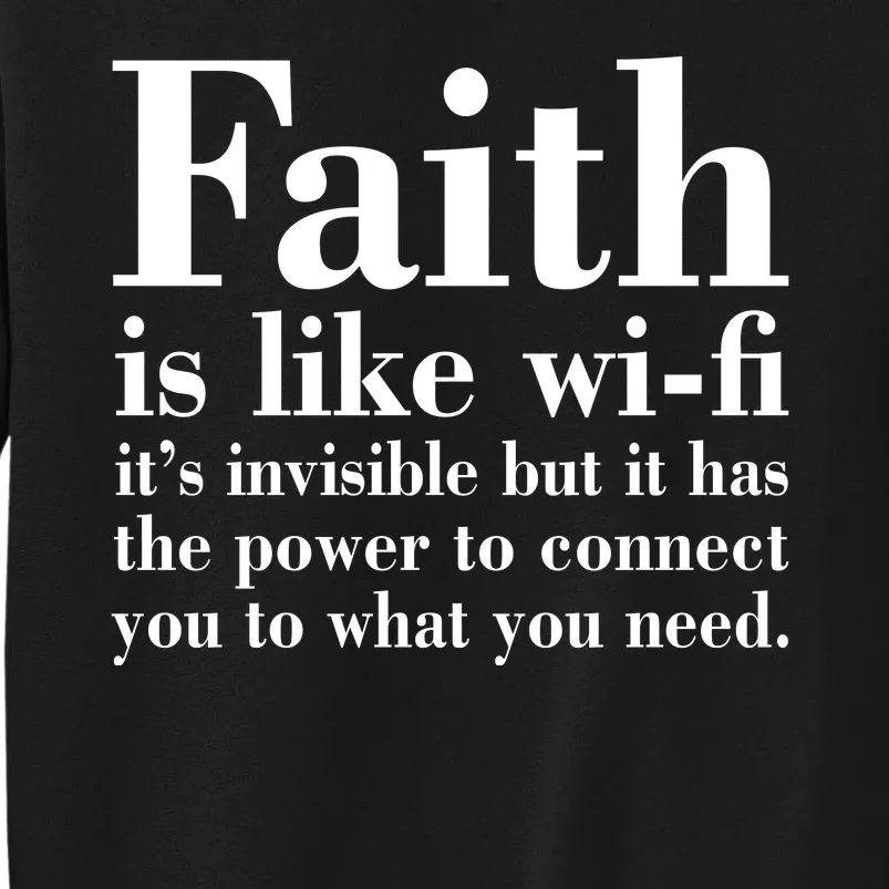 Faith Is Like Wifi Christian Quote Jesus Tall Sweatshirt