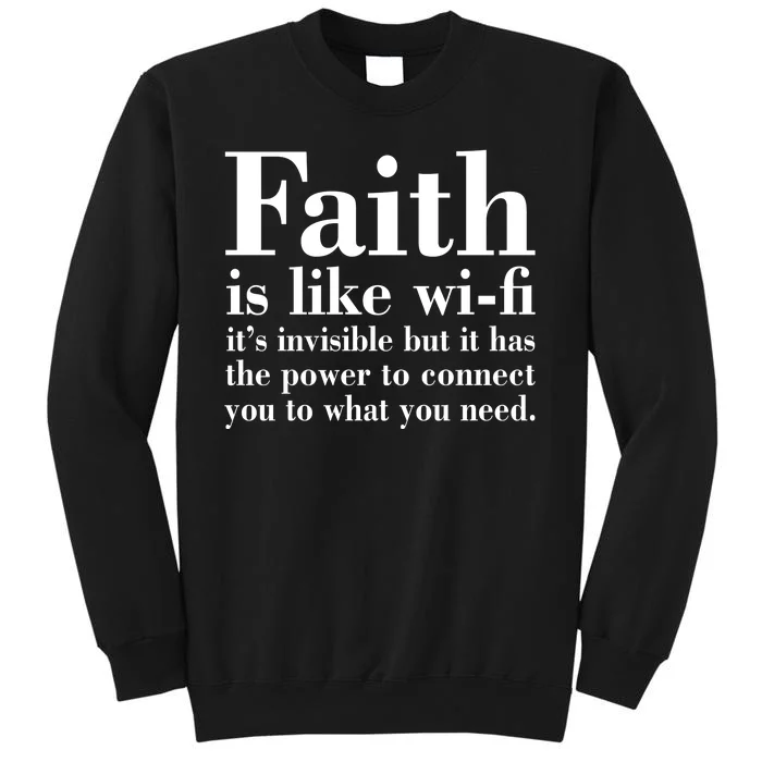 Faith Is Like Wifi Christian Quote Jesus Tall Sweatshirt