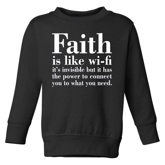 Faith Is Like Wifi Christian Quote Jesus Toddler Sweatshirt