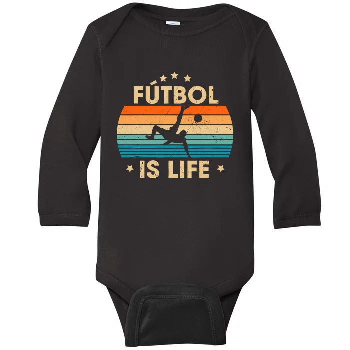 Futbol Is Life Retro Soccer Gift For Player Baby Long Sleeve Bodysuit