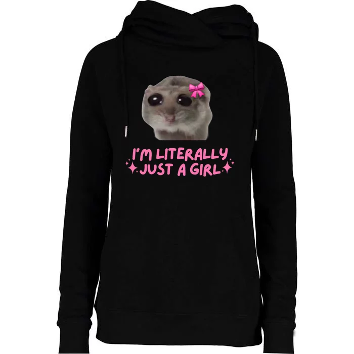 Funny IM Literally Just A Girl Sad Hamster Meme Womens Funnel Neck Pullover Hood