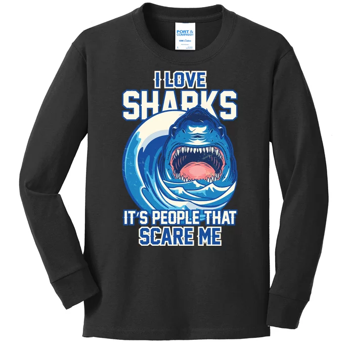 Funny I Love Sharks It's People That Scare Me Kids Long Sleeve Shirt