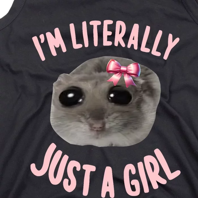 Funny IM Literally Just A Girl Sad Meme Tank Top