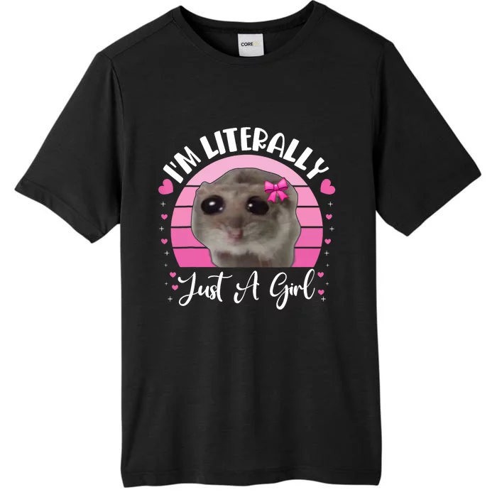 Funny IM Literally Just A Girl Sad Hamster Meme Vintage ChromaSoft Performance T-Shirt