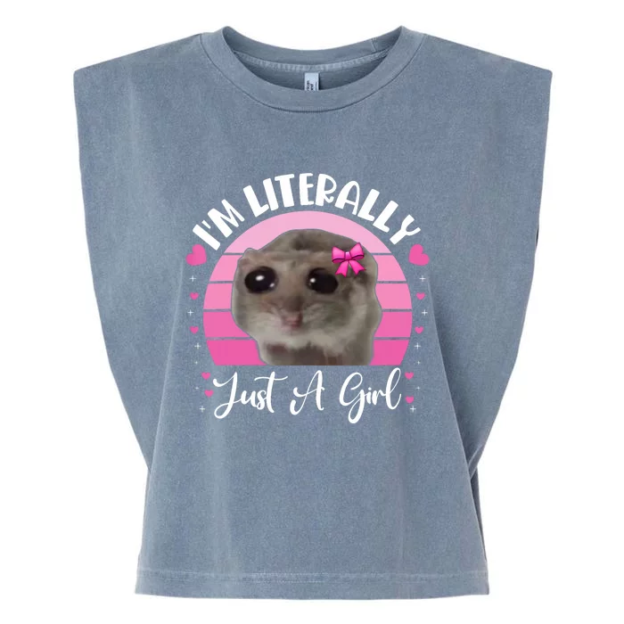 Funny IM Literally Just A Girl Sad Hamster Meme Vintage Garment-Dyed Women's Muscle Tee