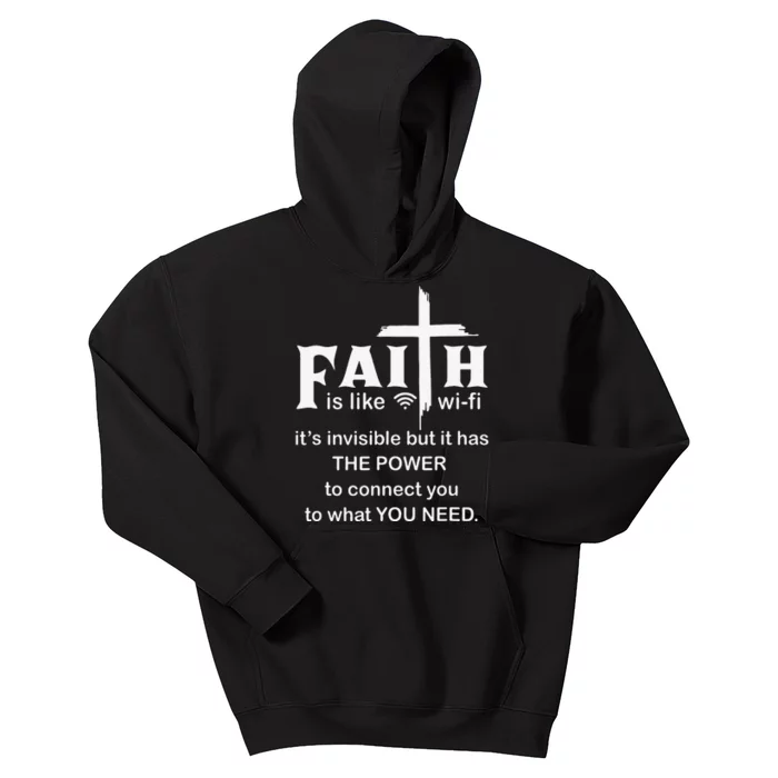 Faith Is Like Wifi Christian Invisible But It Has To Connect Kids Hoodie