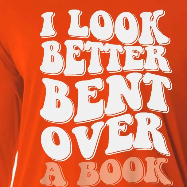 Funny I Look Better Bent Over Cooling Performance Long Sleeve Crew