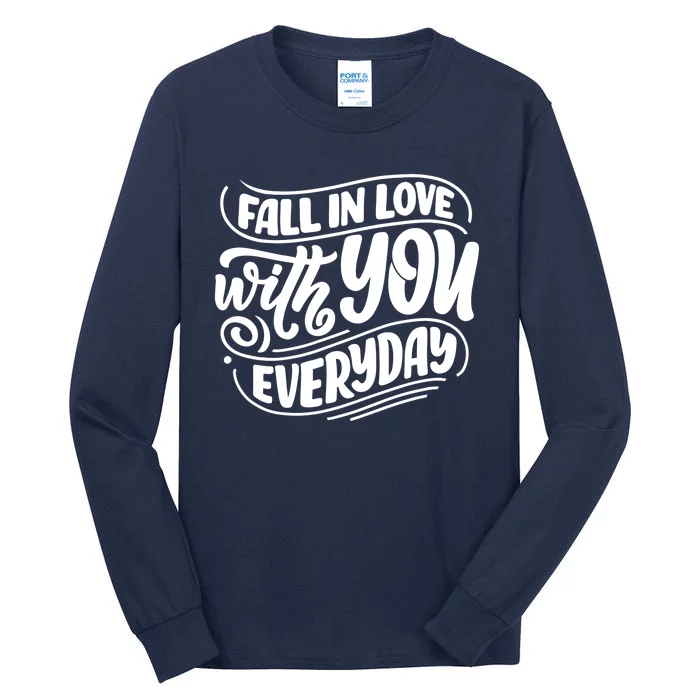 Fall In Love With You Everyday Cute Gift Tall Long Sleeve T-Shirt