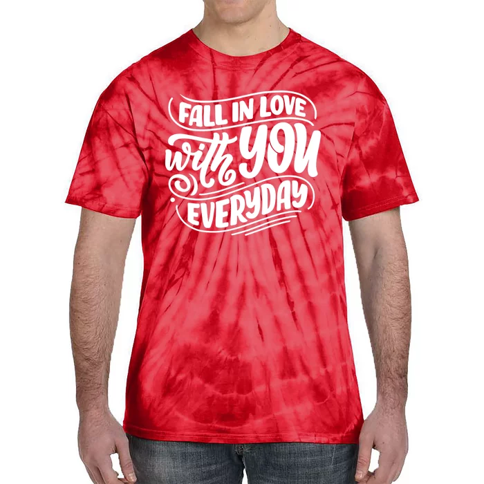 Fall In Love With You Everyday Cute Gift Tie-Dye T-Shirt