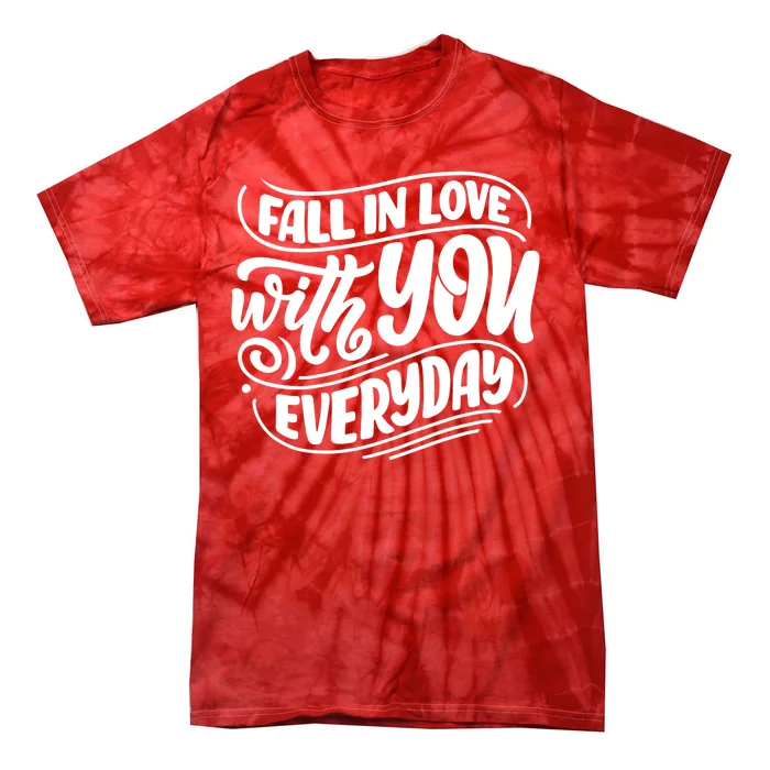 Fall In Love With You Everyday Cute Gift Tie-Dye T-Shirt