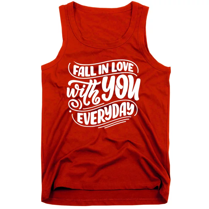 Fall In Love With You Everyday Cute Gift Tank Top