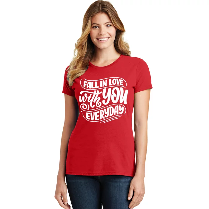 Fall In Love With You Everyday Cute Gift Women's T-Shirt