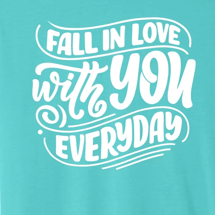 Fall In Love With You Everyday Cute Gift ChromaSoft Performance T-Shirt