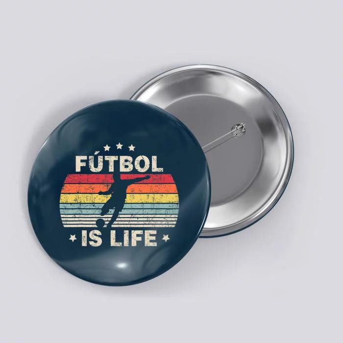 Futbol Is Life Soccer Funny Football Lover Vintage Button