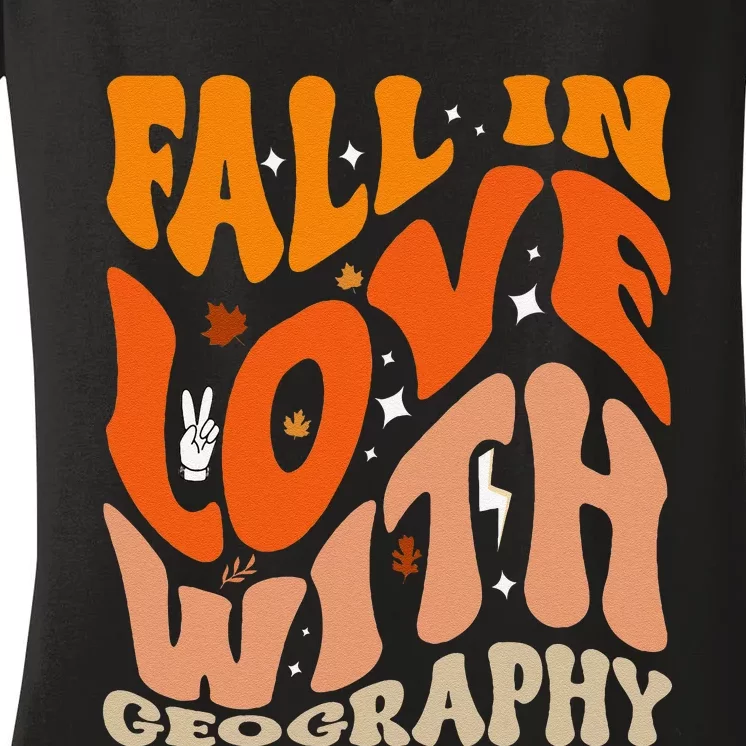 Fall In Love With Geography Groovy Thanksgiving Teacher Women's V-Neck T-Shirt