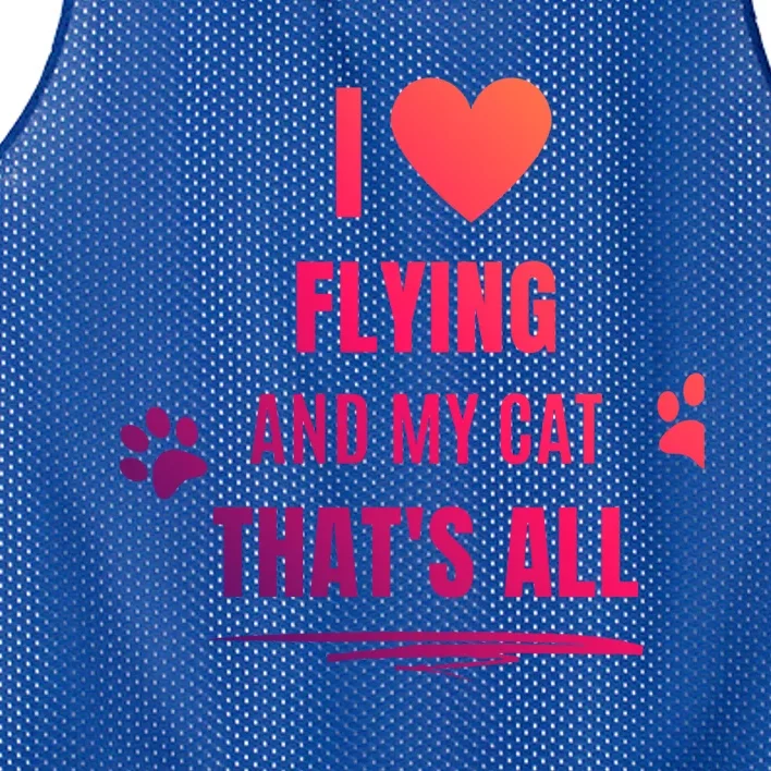 Funny I Love Flying And My Cat Cats Lover Cool Gift Mesh Reversible Basketball Jersey Tank