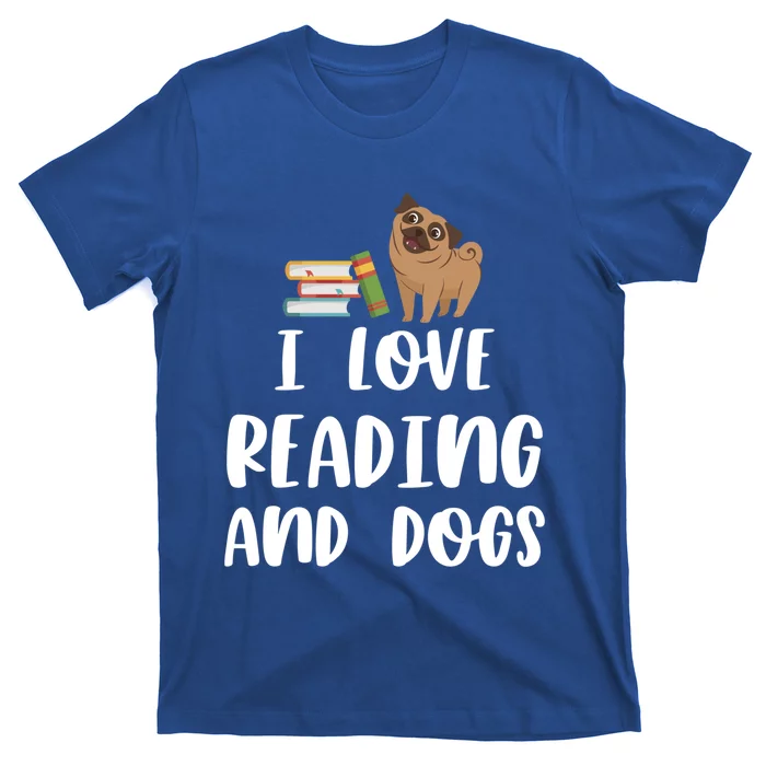 Funny I Love Reading And Dogs Cute Pug Bookworm Book Lover Gift T-Shirt