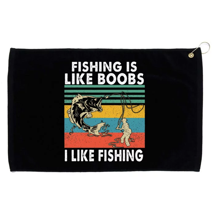 Fishing Is Like Boobs I Like Fishing Fisherman Grommeted Golf Towel