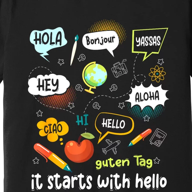 Friendship Inclusion Language Teacher It Starts With Hello Premium T-Shirt