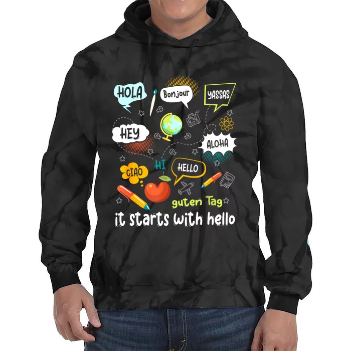 Friendship Inclusion Language Teacher It Starts With Hello Tie Dye Hoodie