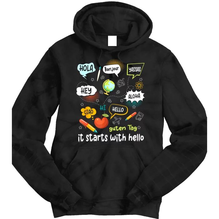 Friendship Inclusion Language Teacher It Starts With Hello Tie Dye Hoodie