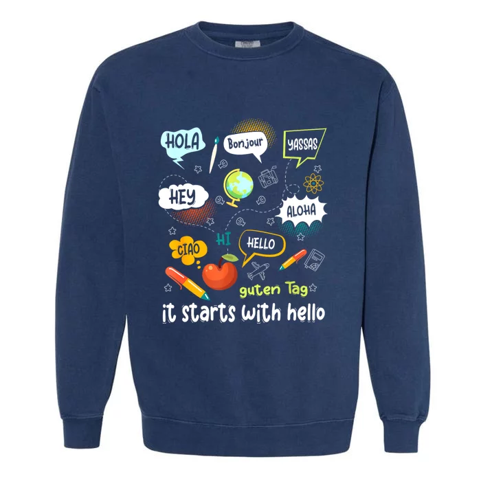 Friendship Inclusion Language Teacher It Starts With Hello Garment-Dyed Sweatshirt