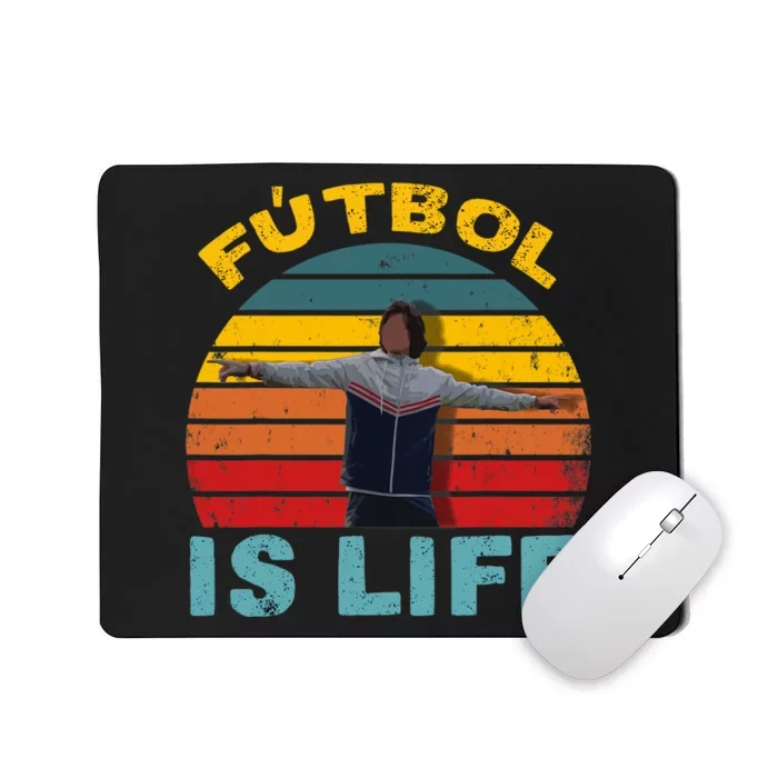 Futbol Is Life Soccer Ball Team Fan Lovers Goals Of Life Mousepad