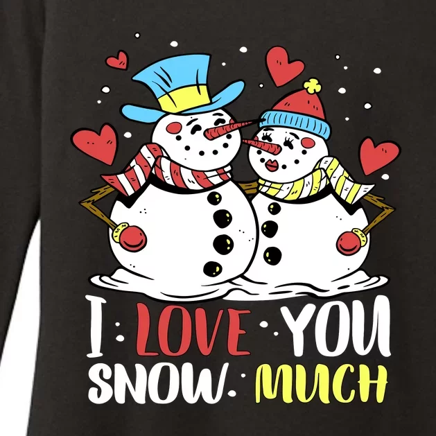 Funny I Love You Snow Much Snowman Women Womens CVC Long Sleeve Shirt