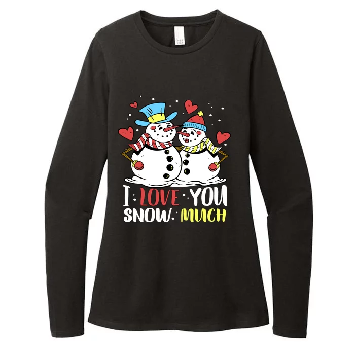 Funny I Love You Snow Much Snowman Women Womens CVC Long Sleeve Shirt