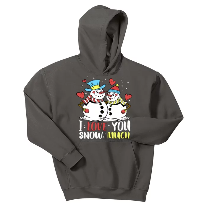 Funny I Love You Snow Much Snowman Women Kids Hoodie